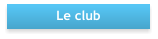 Le club