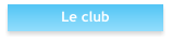 Le club